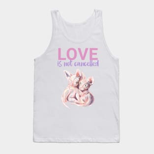 Love is not cancelled funny valentine design Tank Top